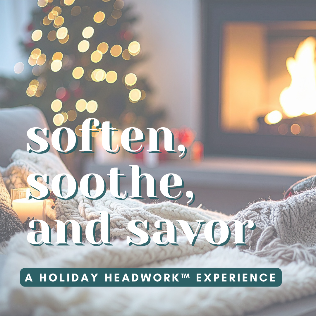 Soften, Soothe, and Savor: A Holiday Headwork™ Experience